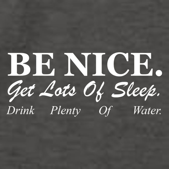 Be Nice Get Lots Of Sleep Drink Plenty Of Water Vector Backpack