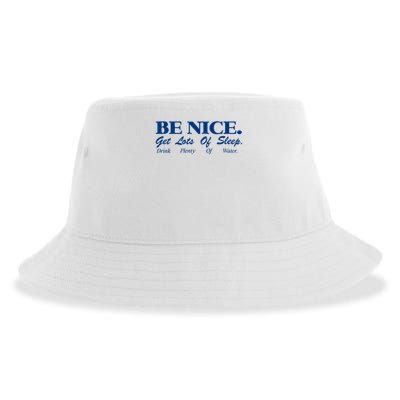 be nice get lots of sleep drink plenty of water Sustainable Bucket Hat