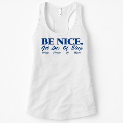 be nice get lots of sleep drink plenty of water Womens Tank Top