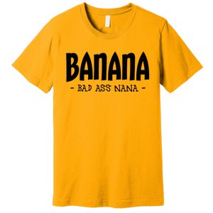 Banana Nana Gifts Grandma Premium T-Shirt