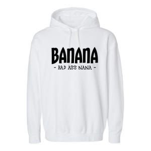 Banana Nana Gifts Grandma Garment-Dyed Fleece Hoodie