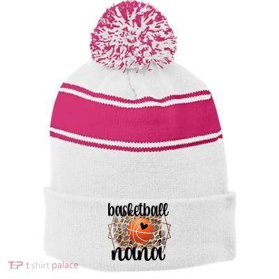 Basketball Nana Grandma Nana Of A Basketball Player Stripe Pom Pom Beanie