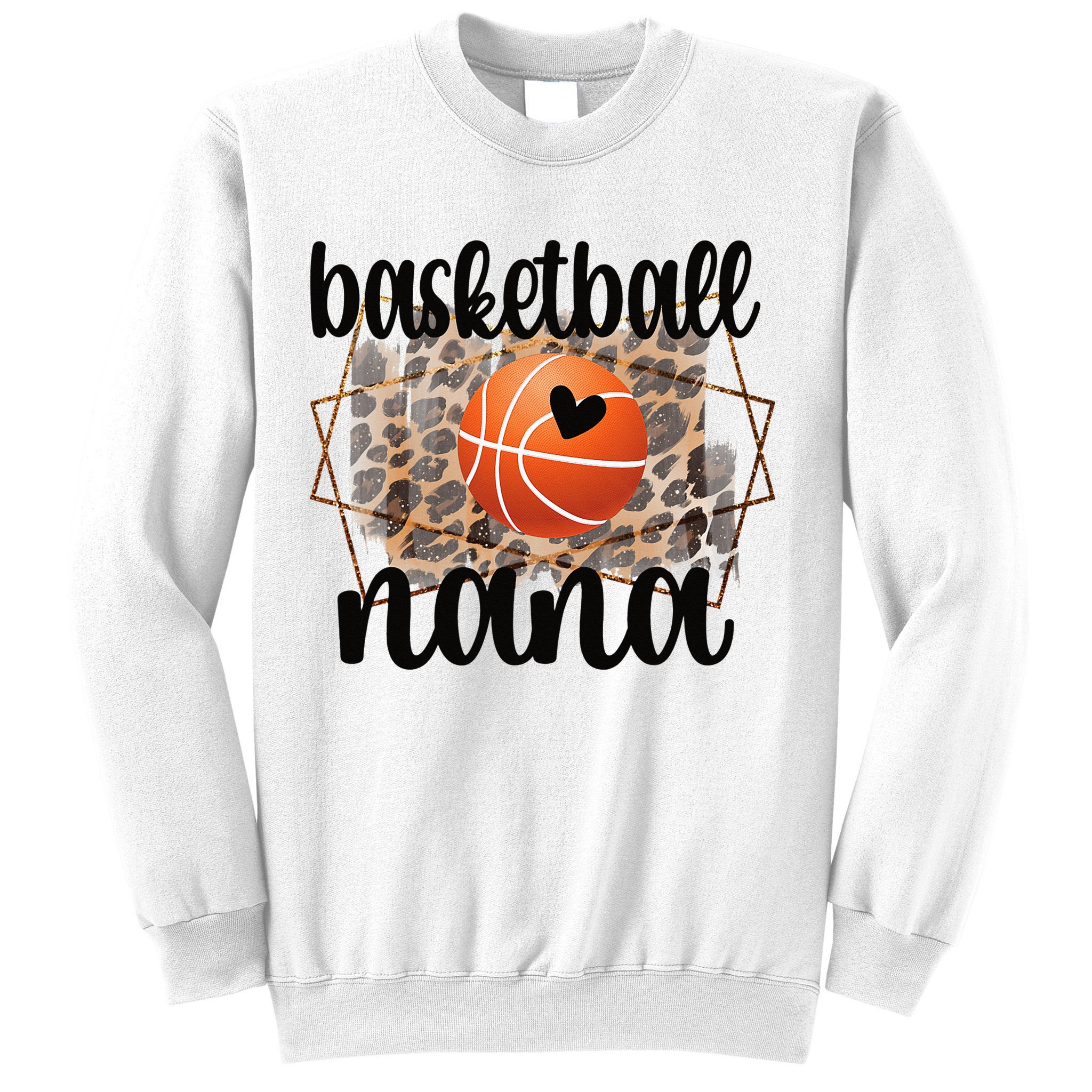 Basketball Nana Grandma Nana Of A Basketball Player Sweatshirt