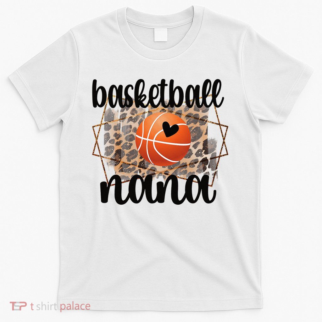 Basketball Nana Grandma Nana Of A Basketball Player T-Shirt