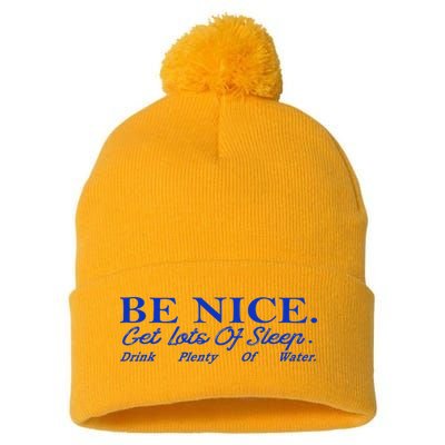 Be Nice Get Lots Of Sleep Drink Plenty Of Water Inspired Pom Pom 12in Knit Beanie