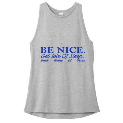 Be Nice Get Lots Of Sleep Drink Plenty Of Water Inspired Ladies PosiCharge Tri-Blend Wicking Tank