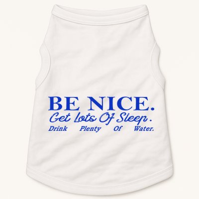 Be Nice Get Lots Of Sleep Drink Plenty Of Water Inspired Doggie Tank