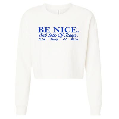 Be Nice Get Lots Of Sleep Drink Plenty Of Water Inspired Cropped Pullover Crew