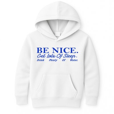Be Nice Get Lots Of Sleep Drink Plenty Of Water Inspired Kids Hoodie