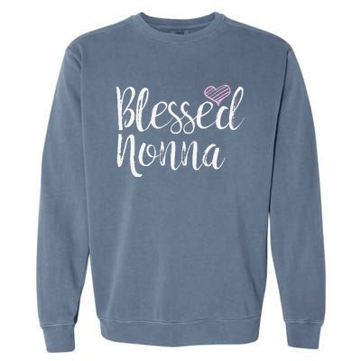 Blessed Nonna grandma gifts Garment-Dyed Sweatshirt