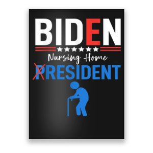 Biden Nursing Home Resident Funny Anti Joe Biden Trump Poster