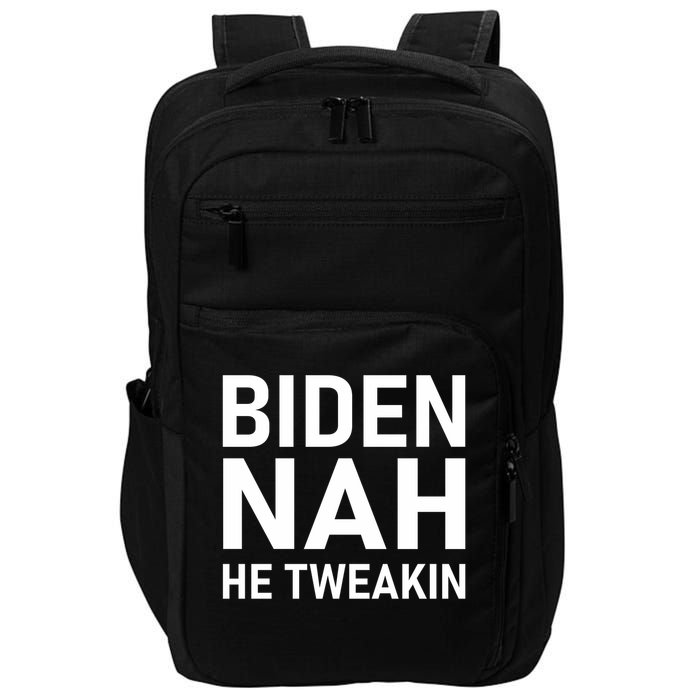 Biden Nah He Tweakin Impact Tech Backpack
