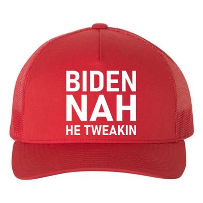 Biden Nah He Tweakin Yupoong Adult 5-Panel Trucker Hat