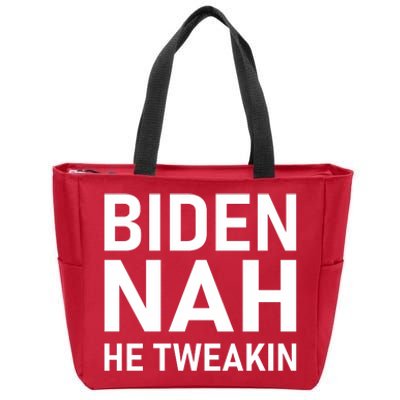 Biden Nah He Tweakin Zip Tote Bag