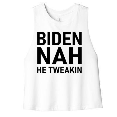 Biden Nah He Tweakin Women's Racerback Cropped Tank