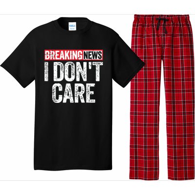 Breaking News I Dont Care Pajama Set