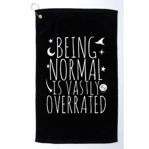 Being Normal Is Vastly Overrated Witch Platinum Collection Golf Towel