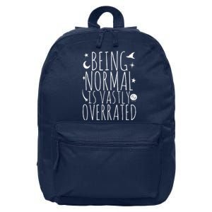 Being Normal Is Vastly Overrated Witch 16 in Basic Backpack