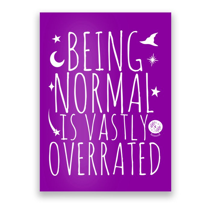 Being Normal Is Vastly Overrated Witch Poster