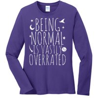 Being Normal Is Vastly Overrated Witch Ladies Long Sleeve Shirt