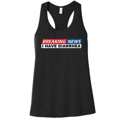 Breaking News I Have Diarrhea Funny Joke Humor Poop Pooping Women's Racerback Tank