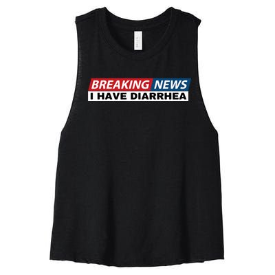 Breaking News I Have Diarrhea Funny Joke Humor Poop Pooping Women's Racerback Cropped Tank