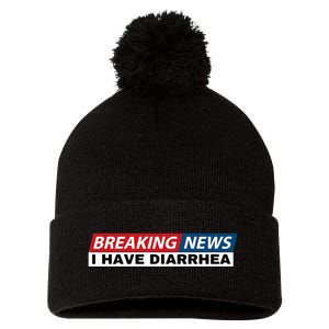 Breaking News I Have Diarrhea Funny Joke Humor Poop Pooping Pom Pom 12in Knit Beanie