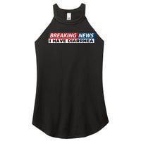 Breaking News I Have Diarrhea Funny Joke Humor Poop Pooping Women's Perfect Tri Rocker Tank