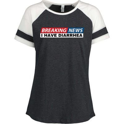 Breaking News I Have Diarrhea Funny Joke Humor Poop Pooping Enza Ladies Jersey Colorblock Tee