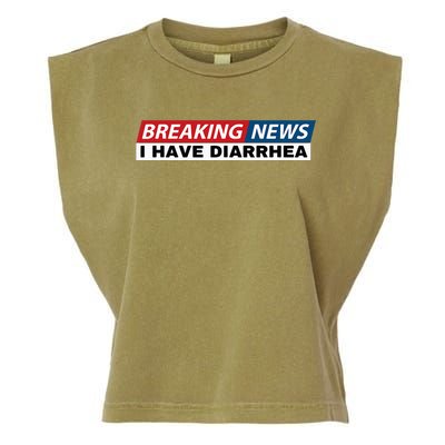 Breaking News I Have Diarrhea Funny Joke Humor Poop Pooping Garment-Dyed Women's Muscle Tee