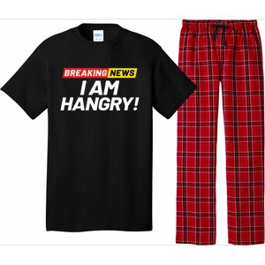 Breaking News I Dont Care I Am Hangry Meaning Hungry Angry Cute Gift Pajama Set