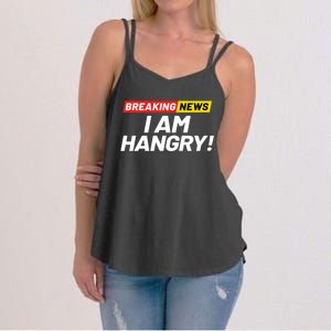 Breaking News I Dont Care I Am Hangry Meaning Hungry Angry Cute Gift Women's Strappy Tank