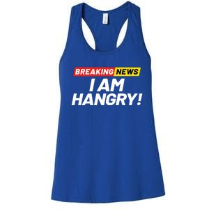 Breaking News I Dont Care I Am Hangry Meaning Hungry Angry Cute Gift Women's Racerback Tank