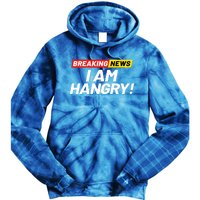 Breaking News I Dont Care I Am Hangry Meaning Hungry Angry Cute Gift Tie Dye Hoodie