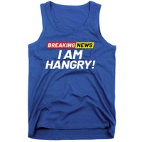 Breaking News I Dont Care I Am Hangry Meaning Hungry Angry Cute Gift Tank Top