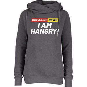 Breaking News I Dont Care I Am Hangry Meaning Hungry Angry Cute Gift Womens Funnel Neck Pullover Hood