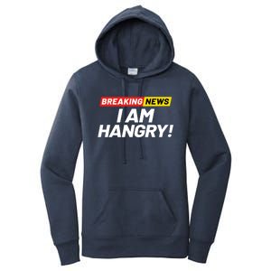 Breaking News I Dont Care I Am Hangry Meaning Hungry Angry Cute Gift Women's Pullover Hoodie