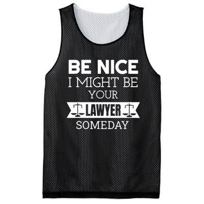 Be Nice I Might Be Your Lawyer Someday Attorney Lawyer Mesh Reversible Basketball Jersey Tank