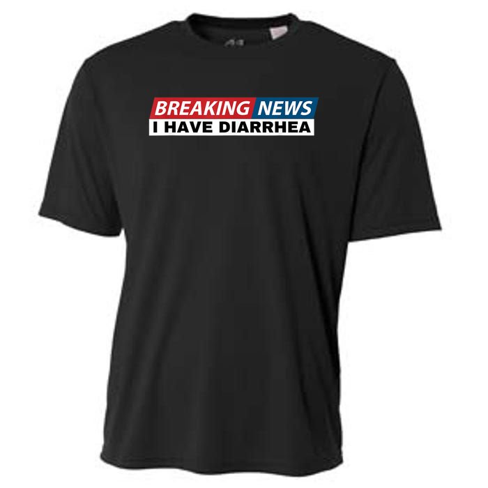 Breaking News I Have Diarrhea Funny Joke Humor Cooling Performance Crew T-Shirt