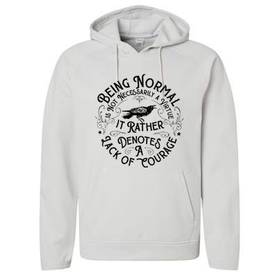 Being Normal Is Not Necessarily A Virtue Performance Fleece Hoodie