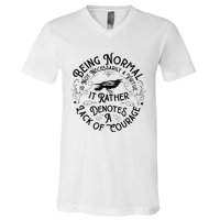 Being Normal Is Not Necessarily A Virtue V-Neck T-Shirt