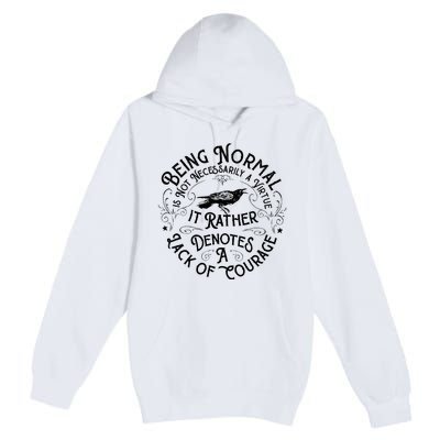 Being Normal Is Not Necessarily A Virtue Premium Pullover Hoodie