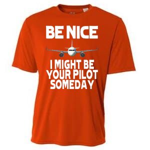 Be Nice I Might Be Your Pilot Someday Funny Cooling Performance Crew T-Shirt