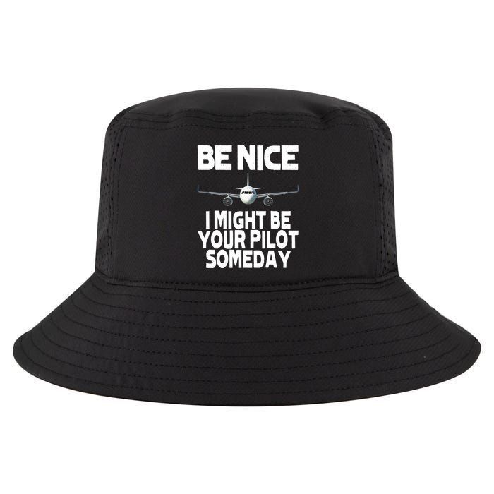 Be Nice I Might Be Your Pilot Someday Funny Cool Comfort Performance Bucket Hat