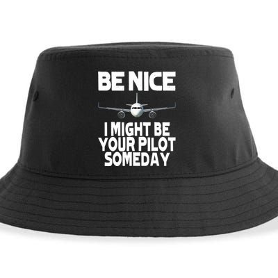 Be Nice I Might Be Your Pilot Someday Funny Sustainable Bucket Hat