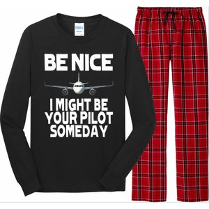 Be Nice I Might Be Your Pilot Someday Funny Long Sleeve Pajama Set