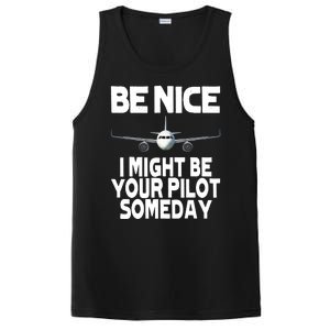 Be Nice I Might Be Your Pilot Someday Funny PosiCharge Competitor Tank