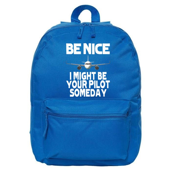 Be Nice I Might Be Your Pilot Someday Funny 16 in Basic Backpack
