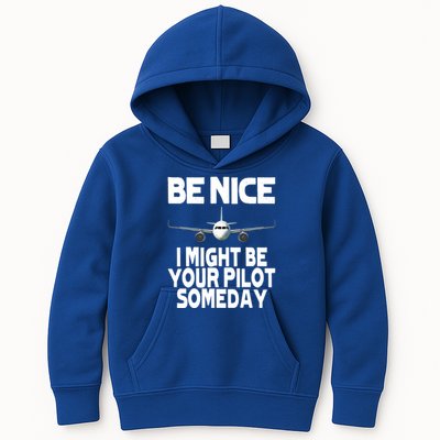 Be Nice I Might Be Your Pilot Someday Funny Kids Hoodie