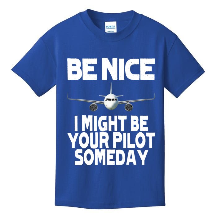 Be Nice I Might Be Your Pilot Someday Funny Kids T-Shirt